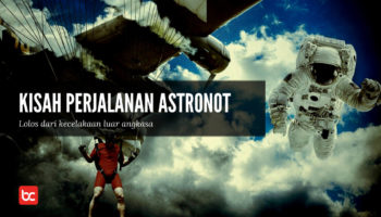 Kisah Perjuangan Astronot yang Sukses Lolos dari Kecelakaan Luar Angkasa