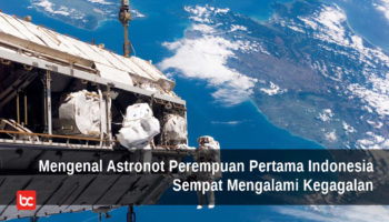 Mengenal Astronot Perempuan Pertama Indonesia, Sempat Alami Kegagalan