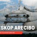 5 Fakta Menarik Teleskop Arecibo Sebelum Runtuh
