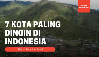 7 Kota Paling Dingin di Indonesia, Berani ke Sana?