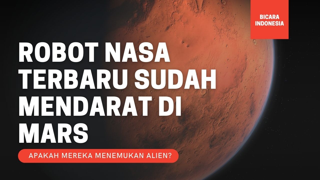 Robot NASA Terbaru Sudah Mendarat di Mars! Apakah Mereka Menemukan Alien?